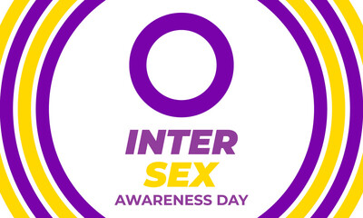 26th October is the Intersex Awareness Day; this is an internationally observed awareness day designed to highlight human rights issues faced by intersex people. Background, poster  design.