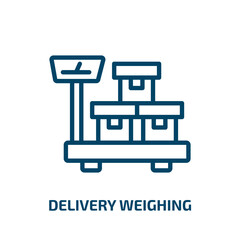 delivery weighing icon from delivery and logistic collection. Thin linear delivery weighing, delivery, business outline icon isolated on white background. Line vector delivery weighing sign, symbol