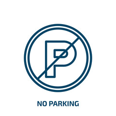 no parking icon from signs collection. Thin linear no parking, car, traffic outline icon isolated on white background. Line vector no parking sign, symbol for web and mobile