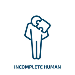 incomplete human icon from feelings collection. Thin linear incomplete human, incomplete, hand outline icon isolated on white background. Line vector incomplete human sign, symbol for web and mobile