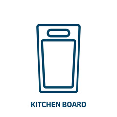 kitchen board icon from kitchen collection. Thin linear kitchen board, cooking, restaurant outline icon isolated on white background. Line vector kitchen board sign, symbol for web and mobile