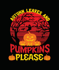 Autumn Leaves And Pumpkins Please T-shirt Design
