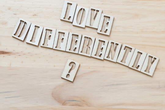 love differently?