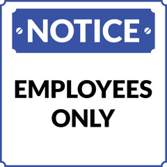 Employees Only Notice in Blue Color