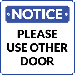 Please use other Door Notice
