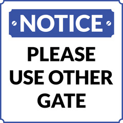 Please use other Gate Notice