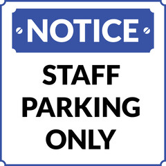 Staff Parking Only Notice in Blue and Black Color