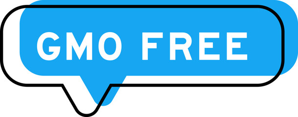 Speech banner and blue shade with word GMO (abbreviation of Genetically Modified Organisms) free on white background