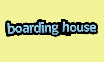 BOARDING HOUSEwriting vector design on a yellow background
