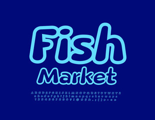 Vector sign Fish market. Funny Blue Font. Bright set of Alphabet Letters and Numbers