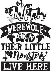 A Witch Werewolf and Their Little Monsters Live Here