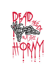 Obraz premium dead inside but horny 