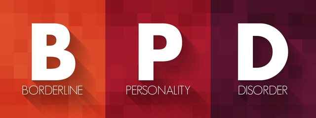 BPD Borderline Personality Disorder - mental health disorder that impacts the way you think and feel about yourself and others, acronym text concept background