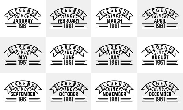 Legends since January to December 1961 birthday t-shirt design. Birthday bundle t-shirt design. Birthday quotes typography t-shirt design