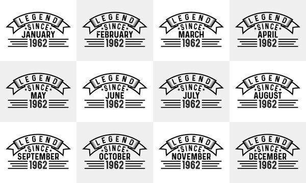 Legends since January to December 1962 birthday t-shirt design. Birthday bundle t-shirt design. Birthday quotes typography t-shirt design