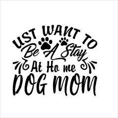 USA want to be a stay at home dog mom t-shirt design