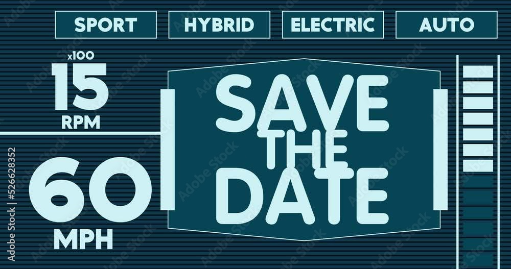 Poster futuristic car dashboard with save the date text. digital graphical user interface animation.