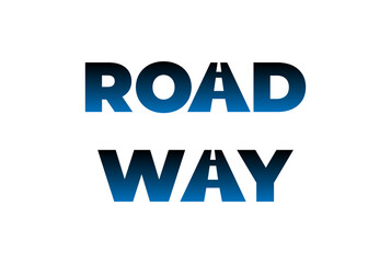 Letter Road Street Way Highway Text Type Font Typography Lettering Logo Design