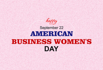 Fototapeta na wymiar Happy American Business Women’s Day September 22 . design for greeting card poster banner and media Illustration. 