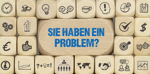 Sie haben ein Problem?