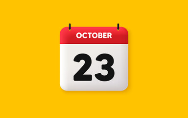 Calendar date 3d icon. 23th day of the month icon. Event schedule date. Meeting appointment time. Agenda plan, October month schedule 3d calendar and Time planner. 23th day day reminder. Vector