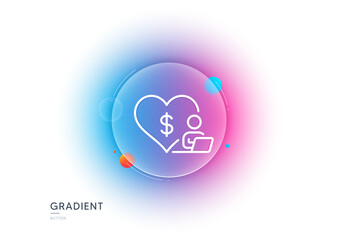 Volunteer care line icon. Gradient blur button with glassmorphism. Online charity sign. Donation service symbol. Transparent glass design. Volunteer line icon. Vector