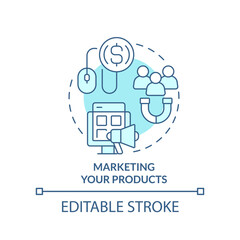 Marketing your products turquoise concept icon. Starting ecommerce business step abstract idea thin line illustration. Isolated outline drawing. Editable stroke. Arial, Myriad Pro-Bold fonts used