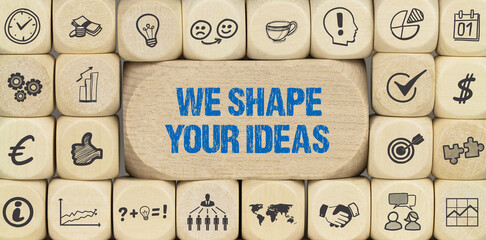 we shape your ideas