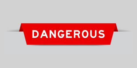 Red color inserted label with word dangerous on gray background