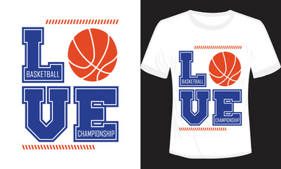 Love  Basketball Championship T-shirt  Design