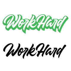 Work Hard . Hand Drawn Lettering Style.For invitation and greeting card, t-shirt, prints and posters. VECTOR