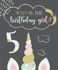 Vector illustration of a hand-drawn cute unicorn is saying WHO IS THE BIRTHDAY GIRL in speech bubble. Birthday greetings card for a five-year-old girl.