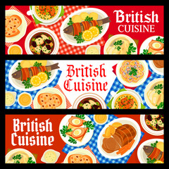 British cuisine meals banners. Potato anchovy salad, chicken soup with prunes and cod with mustard sauce, baked trout wrapped in bacon, Scotch eggs and fruit cake lamb soup, roast beef