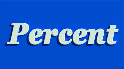 Percent 3D Illustration Text word on blue background