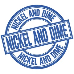 NICKEL AND DIME written word on blue stamp sign