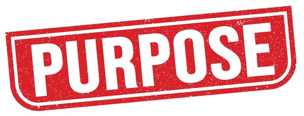 PURPOSE text written on red stamp sign.
