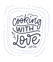 Handwritten lettering quote about kitchen and cooking. Hand drawn unique typography design element for greeting cards, decoration, prints and posters.