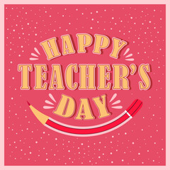Happy Teacher's Day Celebration. Vector typography illustration with school elements for congratulation cards, banners and flyers.