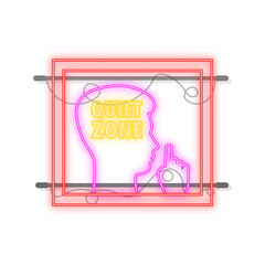 Quiet zone neon sign, no sound. Keep silence. Vector stock illustration.