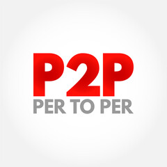 P2P Peer-to-peer networking - distributed application architecture that partitions tasks or workloads between peers, acronym text concept background