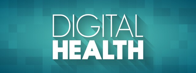 Digital health - digital care programs, technologies with health, healthcare, living, and society to enhance the efficiency of healthcare delivery, text quote concept background