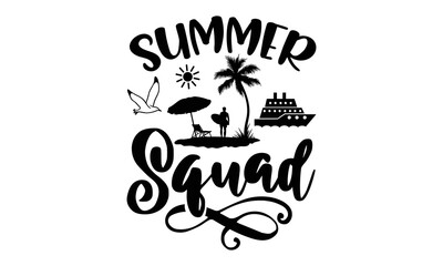 Summer squad- Summer t shirt design, Summer quotes svg, Summer beach typography lettering svg design for, Beach vector, Palm Trees