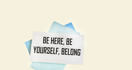 A symbol of diversity, inclusion and belonging. Sticker with the words Be here, be yourself, belong...