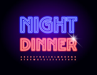 Vector neon card Night Dinner. Light Tube Font. Led Illuminated Alphabet Letters and Numbers set