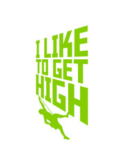 Fototapeta premium like to get high 