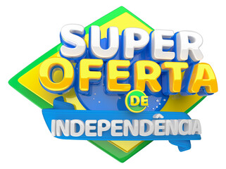 SUPER OFERTA DE INDEPENDÊNCIA  7 DE SETEMBRO BRASIL
