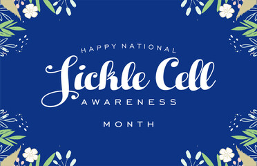 National Sickle Cell Awareness Month, Holiday concept. Template for background, banner, card, poster, t-shirt with text inscription