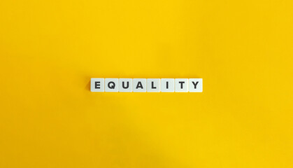 Equality Banner. Word on Block Letter Tiles on Yellow Background. Minimal Aesthetics.