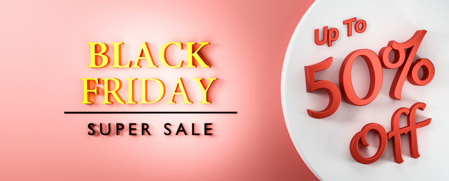 Black Friday super sale 3D Up To 50% off 3d text. High quality large size ideal for price tag or swing ticket.