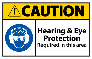Caution Hearing and Eye Protection Sign On White Background